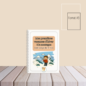 MES 1ÈRES VACANCES D’HIVER À LA MONTAGNE dès 12 mois